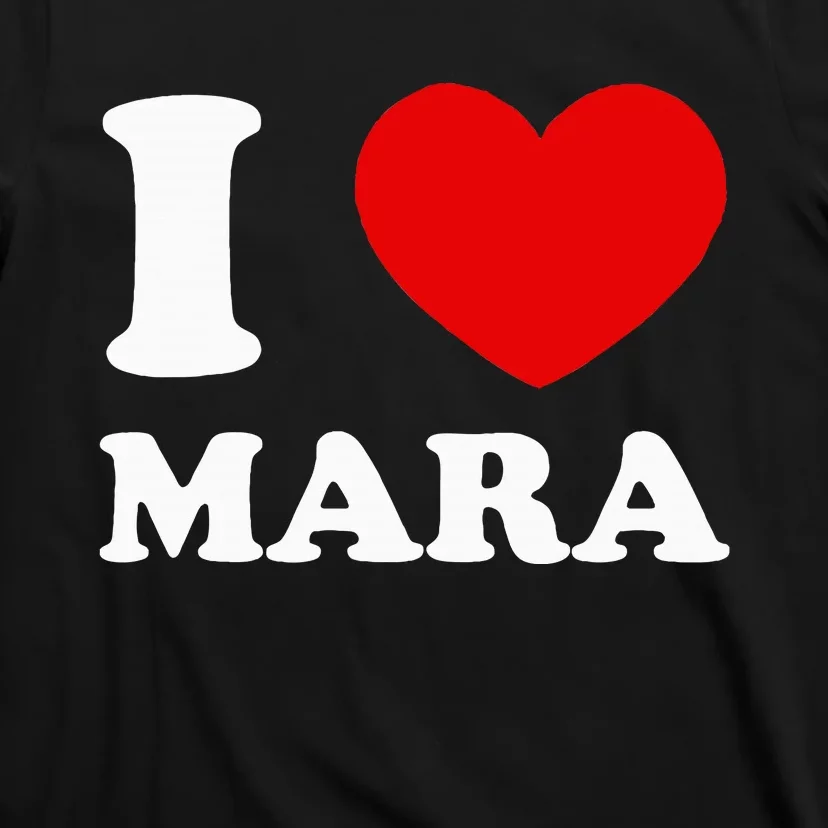 I Love Mara T-Shirt