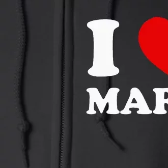 I Love Mara Full Zip Hoodie