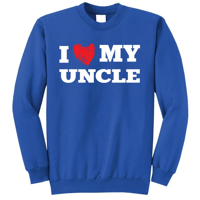 I Love My Uncle Favorite Family Member Valentines Oncle Cool Gift Sweatshirt