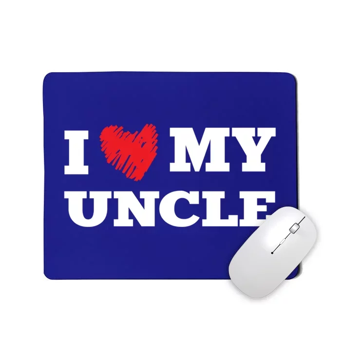 I Love My Uncle Favorite Family Member Valentines Oncle Cool Gift Mousepad