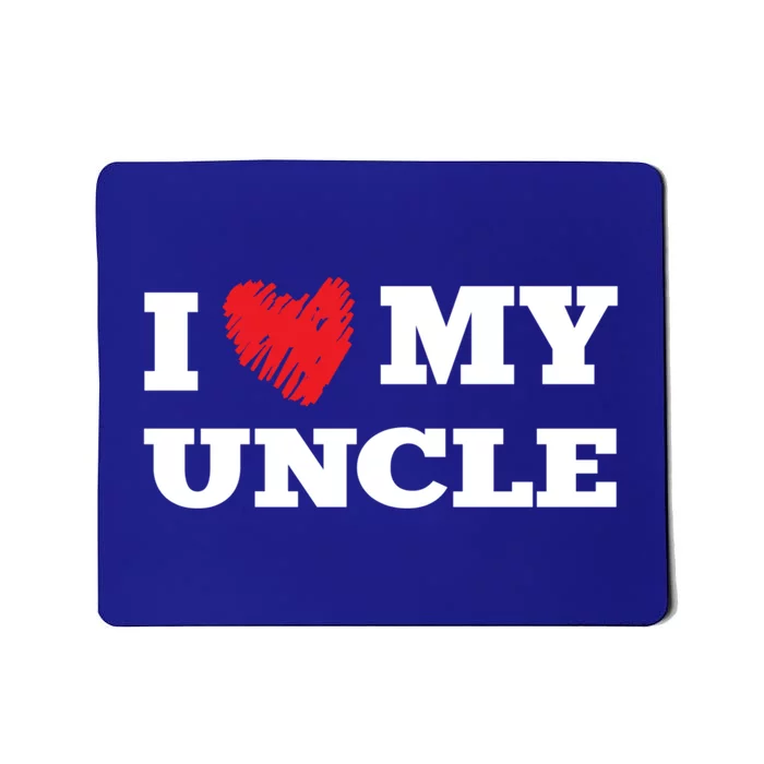 I Love My Uncle Favorite Family Member Valentines Oncle Cool Gift Mousepad