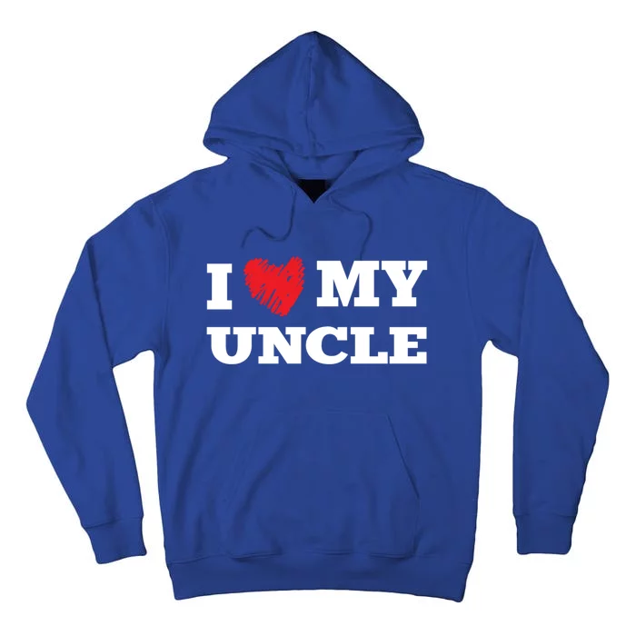 I Love My Uncle Favorite Family Member Valentines Oncle Cool Gift Tall Hoodie