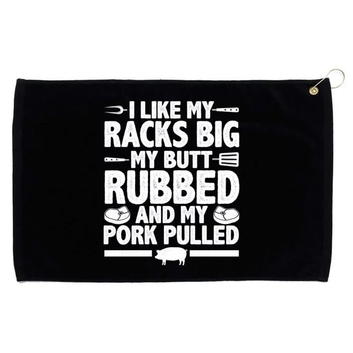 I Like My Butt Rubbed And My Pork Pulled Grommeted Golf Towel