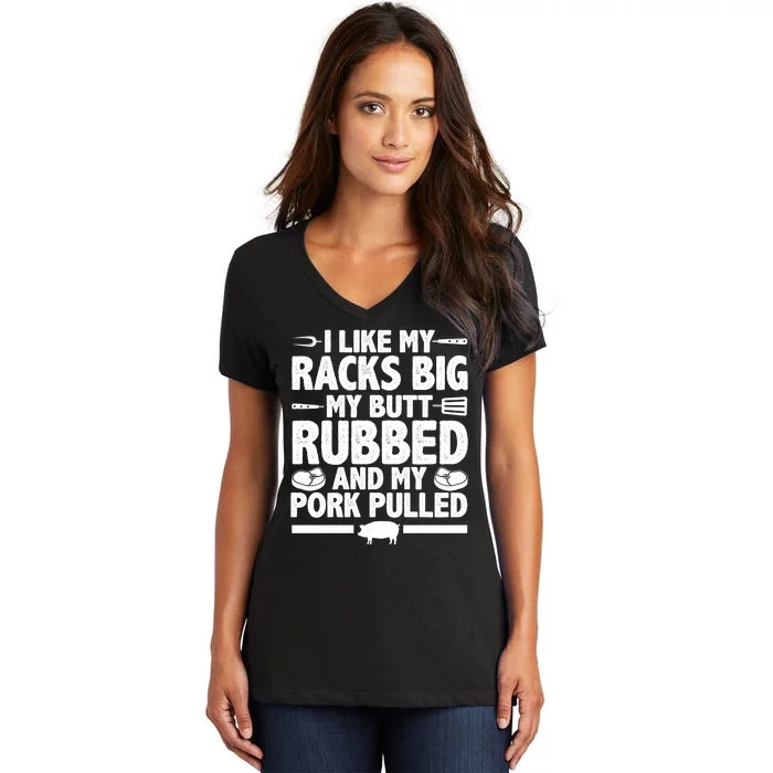 I Like My Butt Rubbed And My Pork Pulled Women's V-Neck T-Shirt