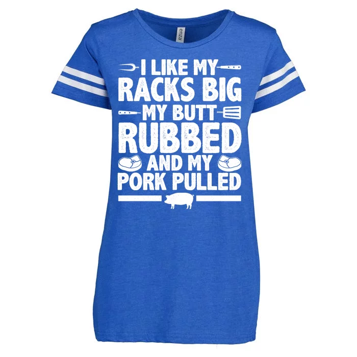 I Like My Butt Rubbed And My Pork Pulled Enza Ladies Jersey Football T-Shirt