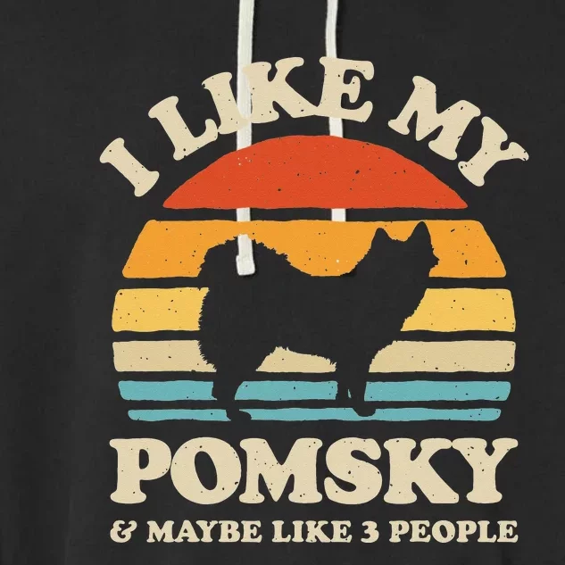 I Like My Pomsky And Maybe Like 3 People Dog Lover Retro Garment-Dyed Fleece Hoodie