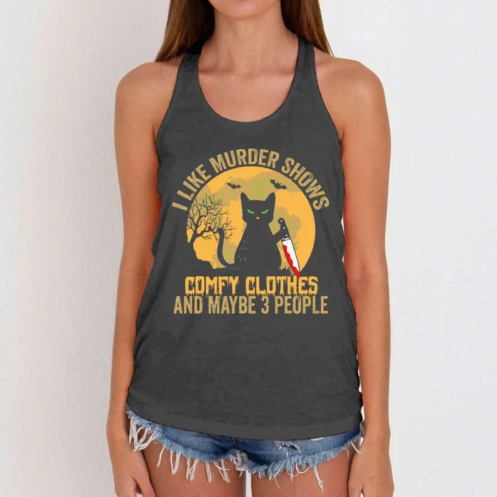 I Like Murder Shows Comfy Clothes And Maybe 3 People Cat Women's Knotted Racerback Tank