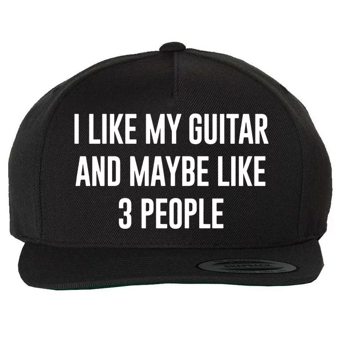 I Like My Guitar And Maybe Like 3 People Wool Snapback Cap