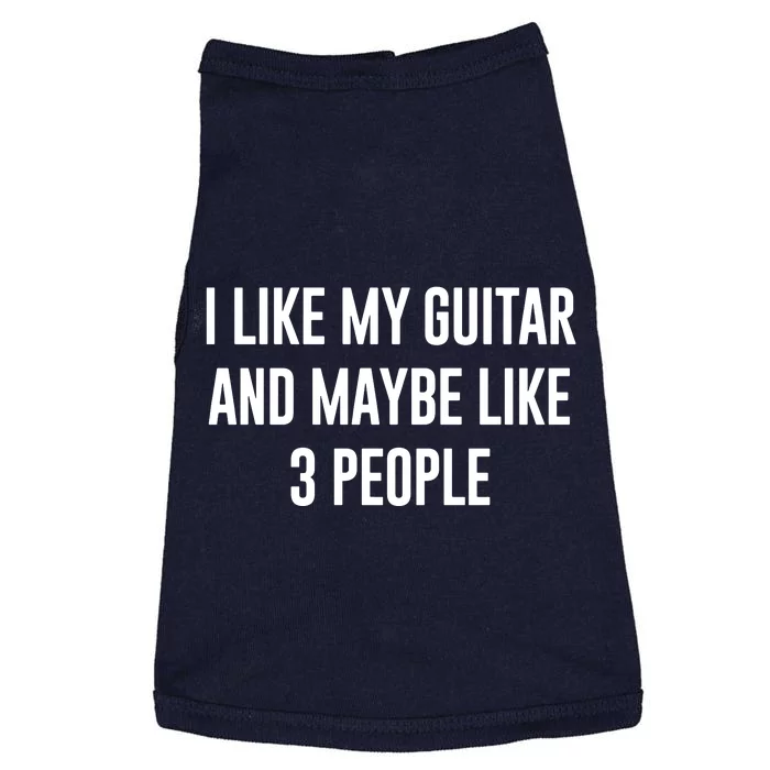 I Like My Guitar And Maybe Like 3 People Doggie Tank