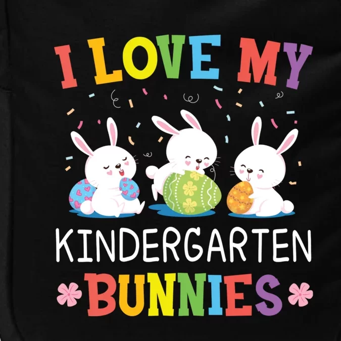 I Love My Kindergarten Bunnies Teacher Easter Day Cool Gift Impact Tech Backpack