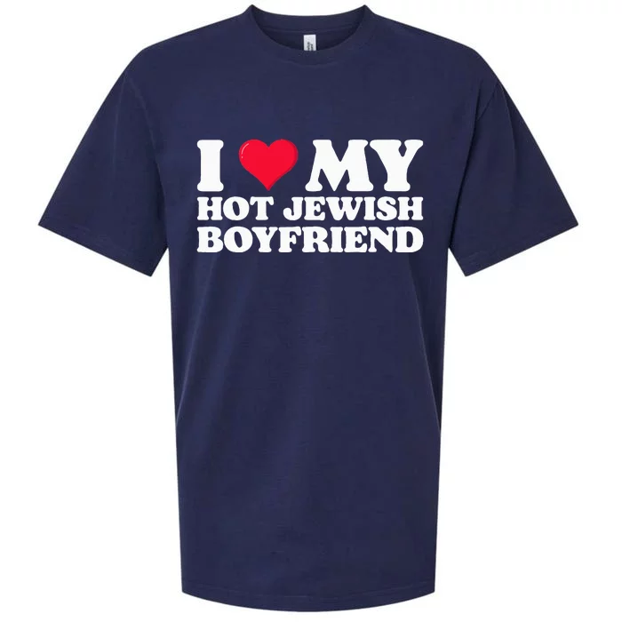 I Love My Hot Jewish Boyfriend I Heart My Hot Jewish Sueded Cloud Jersey T-Shirt