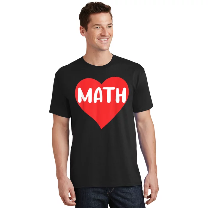 I Love Math School University Algebra Funny Mathematics T-Shirt