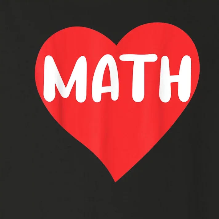 I Love Math School University Algebra Funny Mathematics Toddler Long Sleeve Shirt