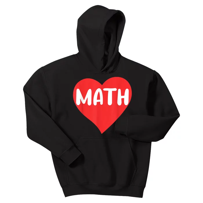 I Love Math School University Algebra Funny Mathematics Kids Hoodie