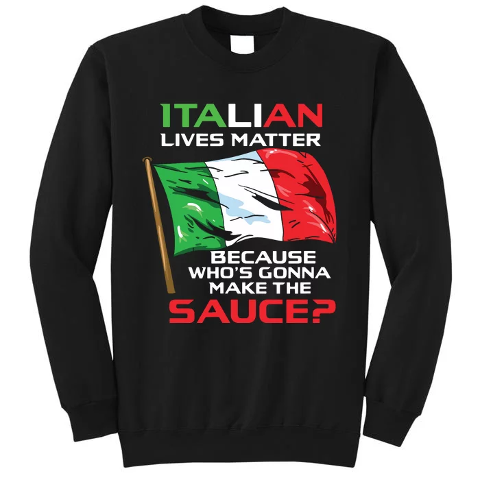 Italian Lives Matter Funny Italian Funny Italy Sweatshirt