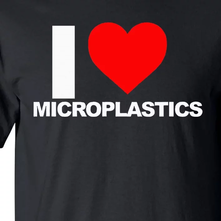 I Love Microplastics Tall T-Shirt