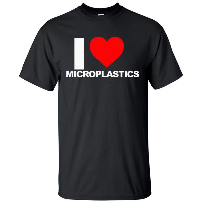 I Love Microplastics Tall T-Shirt