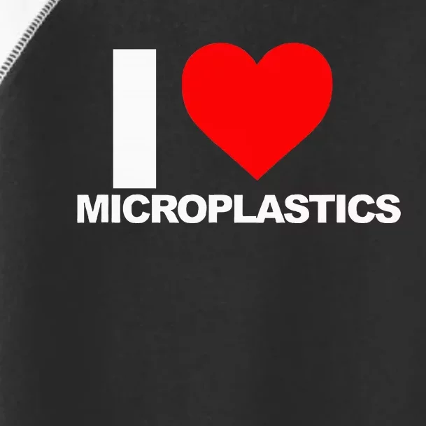 I Love Microplastics Toddler Fine Jersey T-Shirt