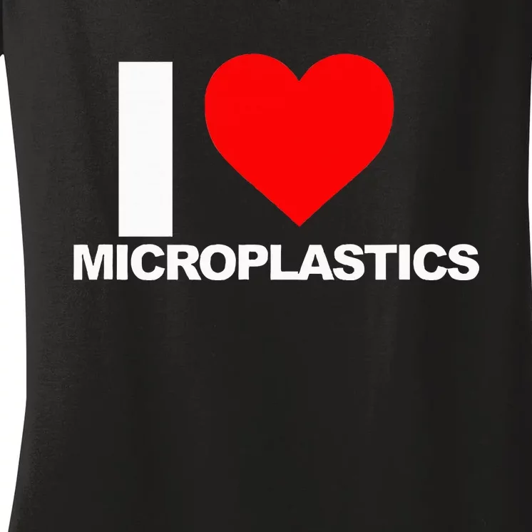 I Love Microplastics Women's V-Neck T-Shirt