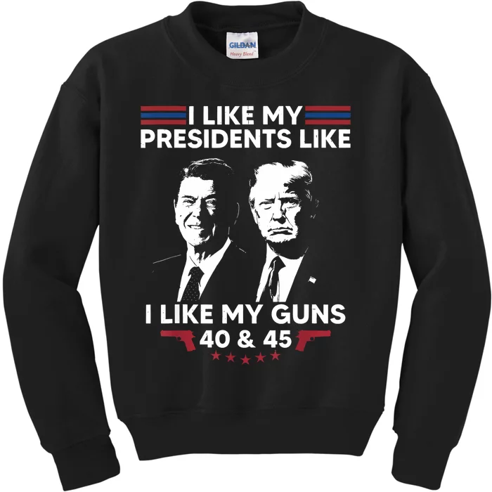 I Like My Presidents Like I Like My Guns 40 & 45 Vote Trump Kids Sweatshirt