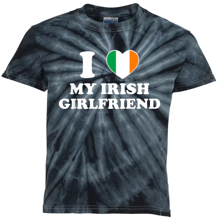 I Love My Irish Girlfriend I Heart My Irish Girlfriend Funny St Patricks Day Kids Tie-Dye T-Shirt