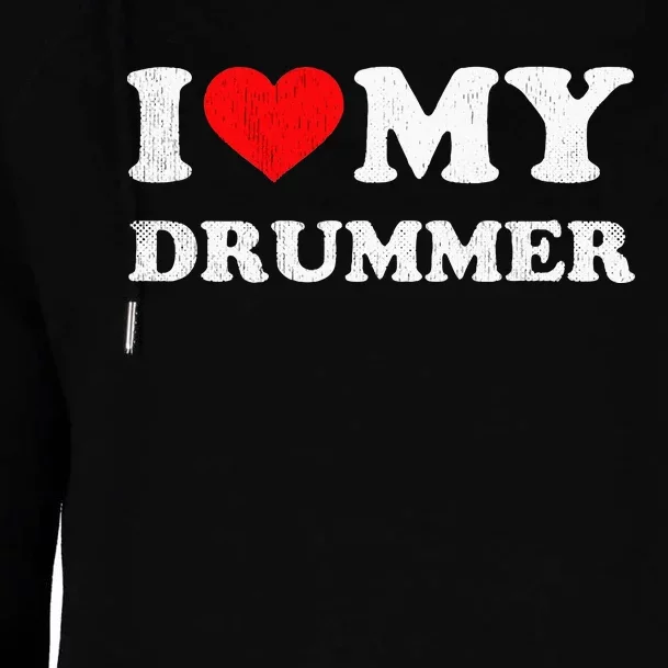 I Love My Drummer I Heart My Drummer Apparel Womens Funnel Neck Pullover Hood