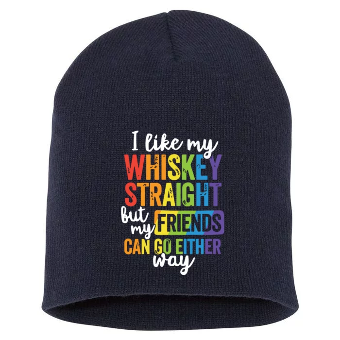 I Like My Whiskey Straight LGBT Pride Gay Lesbian Short Acrylic Beanie