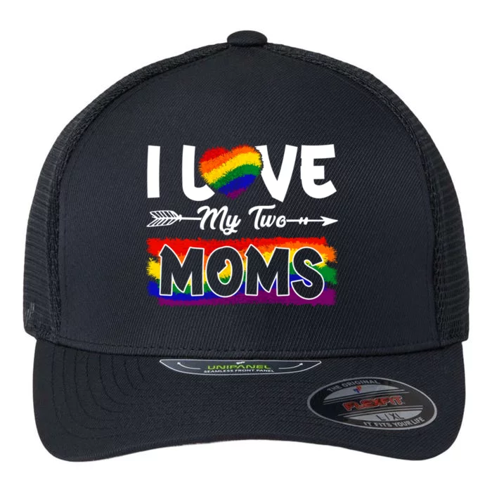 I Love My Two Moms Lesbian Lgbt Pride Funny For Mom Gift Flexfit Unipanel Trucker Cap