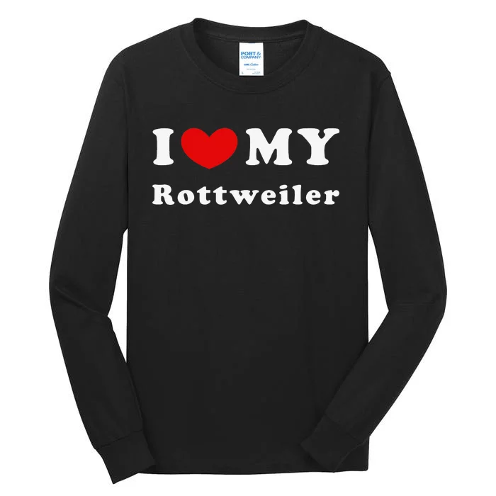 I Love My Rottweiler, I Heart My Rottweiler Tall Long Sleeve T-Shirt