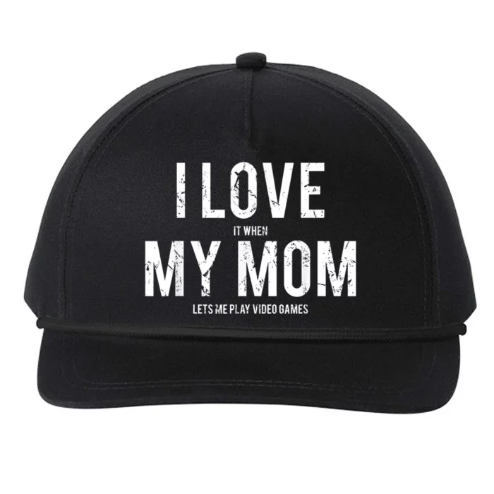 I Love My Mom T Shirt Funny Sarcastic Video Games Gift Snapback Five-Panel Rope Hat