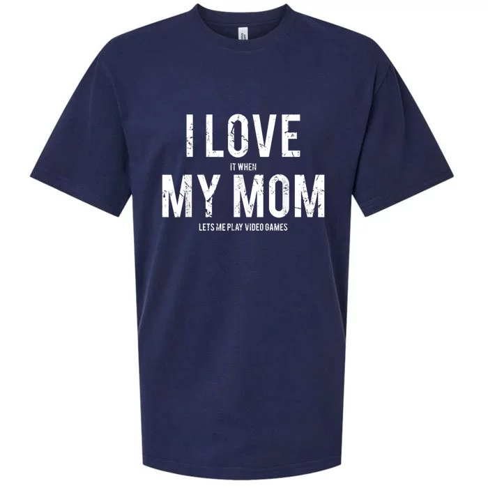 I Love My Mom T Shirt Funny Sarcastic Video Games Gift Sueded Cloud Jersey T-Shirt