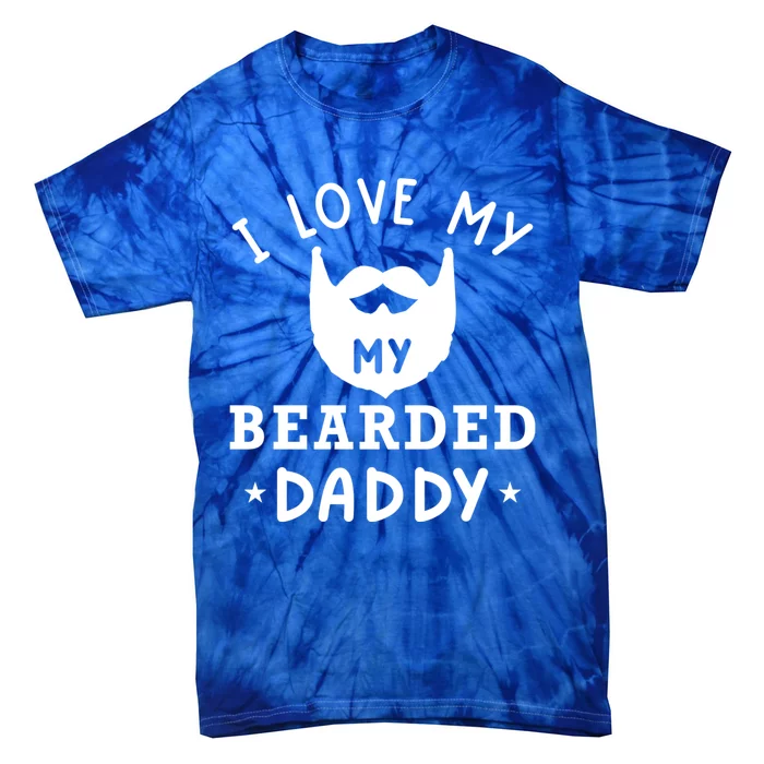 I Love My Bearded Dad Gift For Dad With Beard Father's Day Cool Gift Tie-Dye T-Shirt