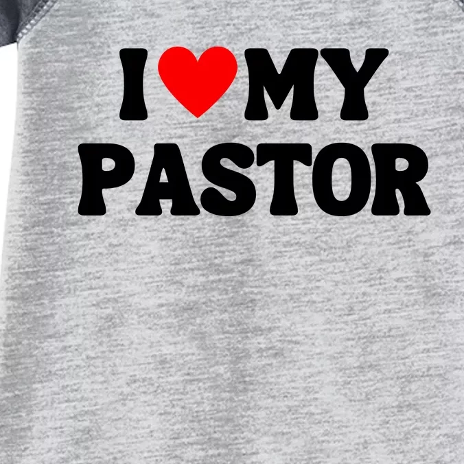 I Love My Pastor Infant Baby Jersey Bodysuit