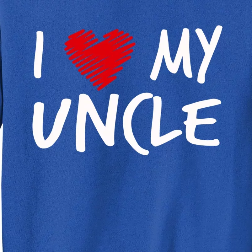 I Love My Uncle Valentines Outfit Matching Oncle Family Gift Tall Sweatshirt