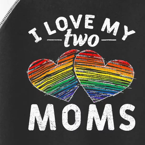 I Love My Two Moms LGBT Gay Lesbian Toddler Fine Jersey T-Shirt