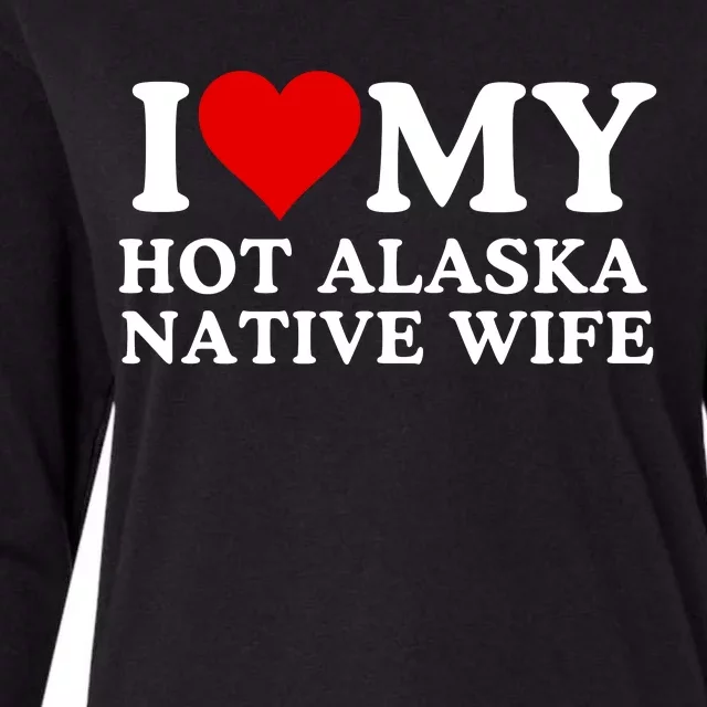 I Love My Hot Native American Wife I Love My Hot Wife I Heart My Hot Wife Womens Cotton Relaxed Long Sleeve T-Shirt