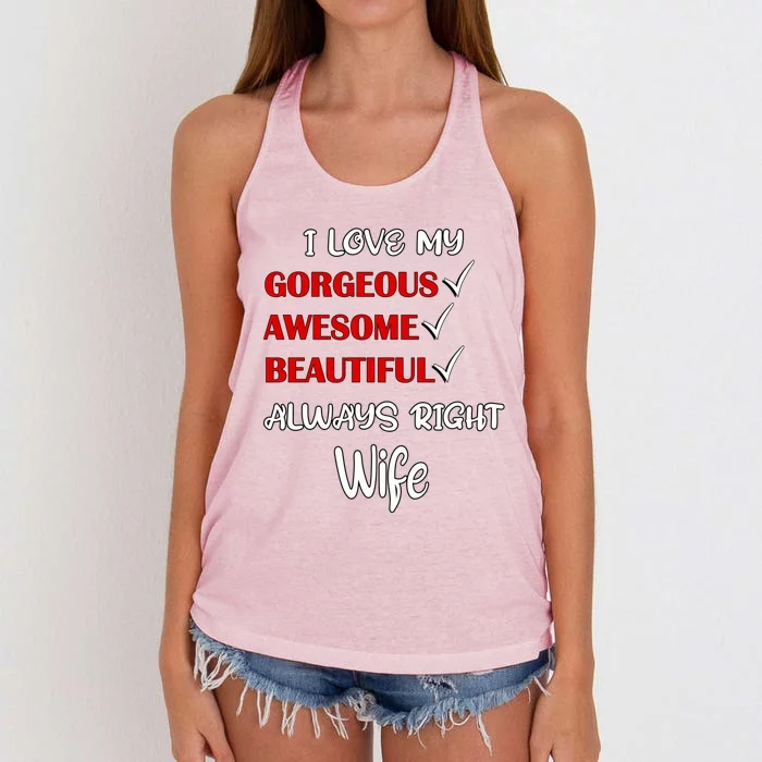 I Love My Gorgeous Awesome Beautiful Always Right Wife Gift Women's Knotted Racerback Tank