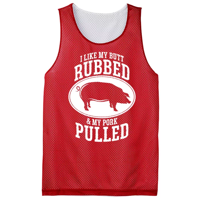 I Like My Butt Rubbed And My Pork Pulled Bbq Mesh Reversible Basketball Jersey Tank