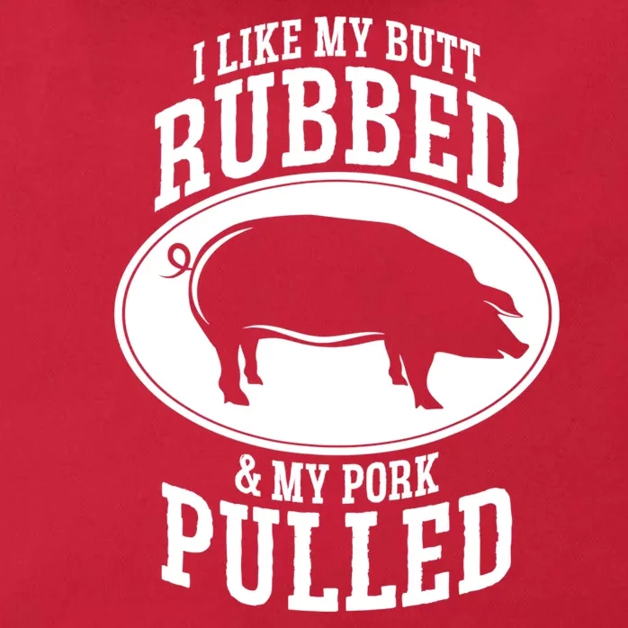 I Like My Butt Rubbed And My Pork Pulled Bbq Zip Tote Bag