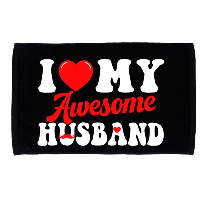 I Love My Awesome Husband Valentines Day Matching Couples Gift Microfiber Hand Towel