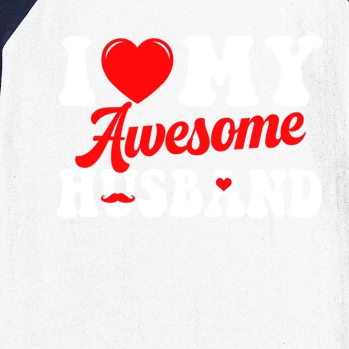 I Love My Awesome Husband Valentines Day Matching Couples Gift Baseball Sleeve Shirt