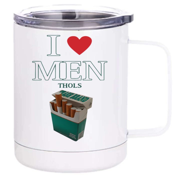 I Love Men Thols Average Smoker Front & Back 12oz Stainless Steel Tumbler Cup