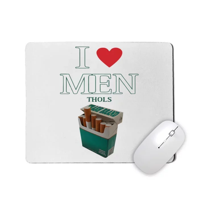 I Love Men Thols Average Smoker Mousepad