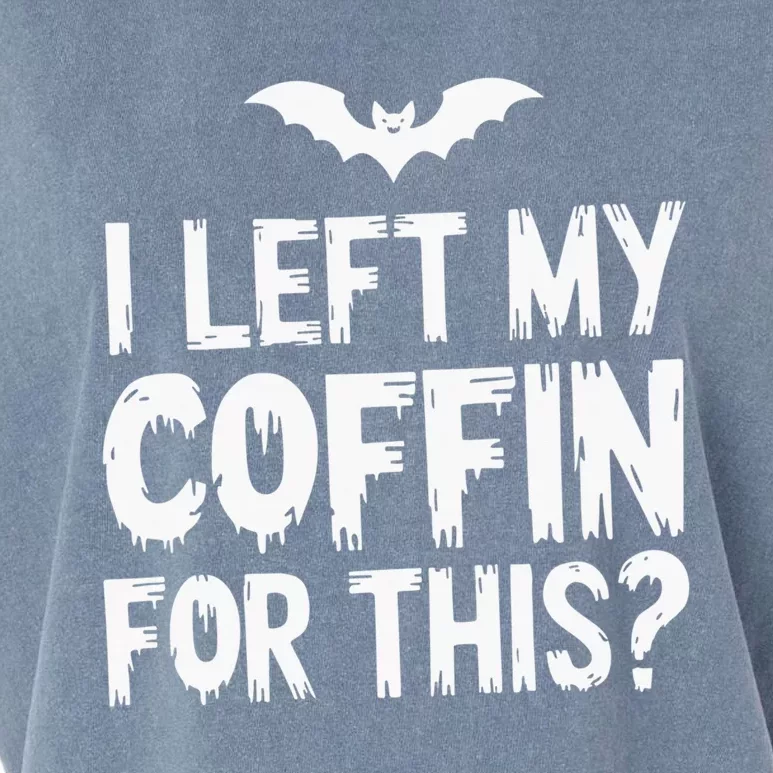 I Left My Coffin For This Funny Halloween Coffin Bats Garment-Dyed Women's Muscle Tee