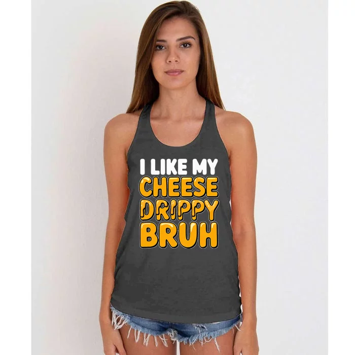 I Like My Cheese Drippy Bruh Pop Culture Women's Knotted Racerback Tank