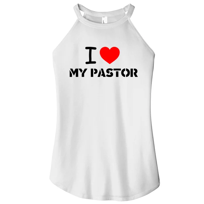 I Love My Pastor With Red Heart For All Working As Priest In Church. Women’s Perfect Tri Rocker Tank