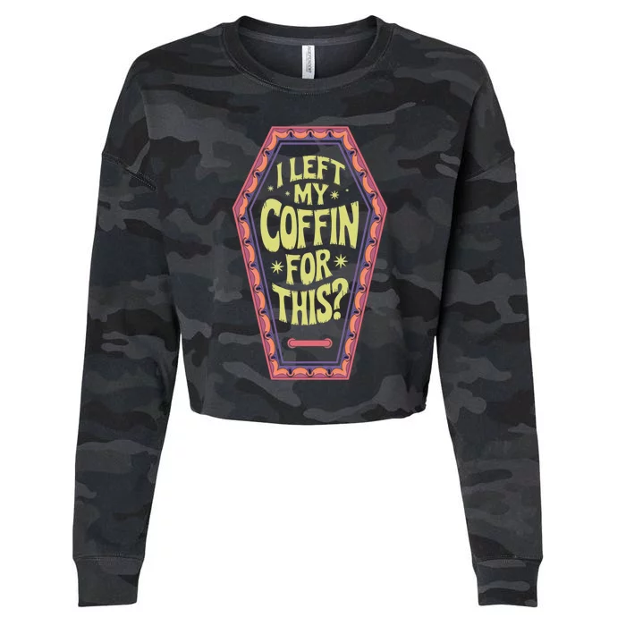 I Left My Coffin For This Funny Halloween Coffin Cropped Pullover Crew