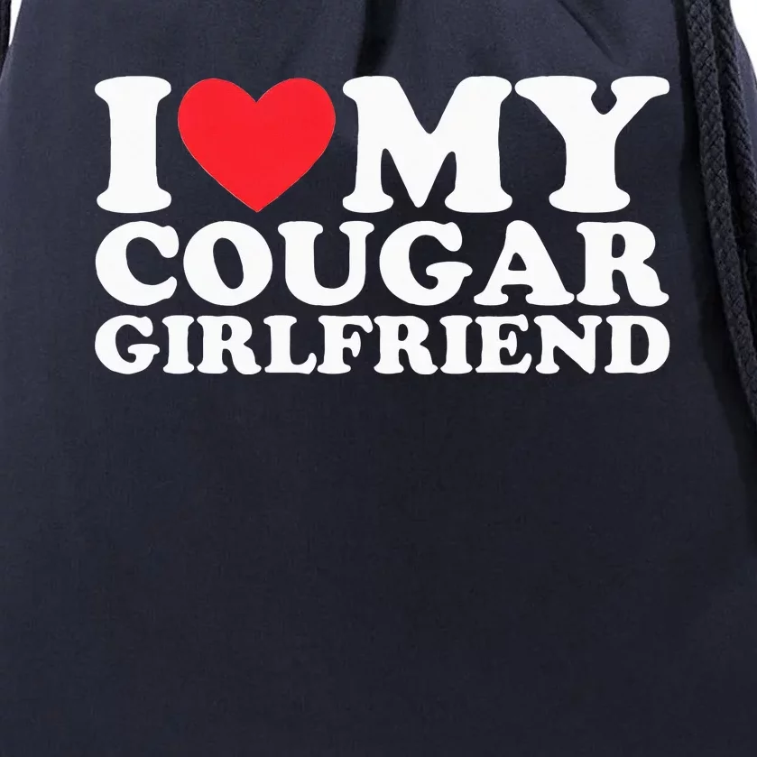 I Love My Hot Cougar Girlfriend I Heart My Hot Cougar Gf Drawstring Bag