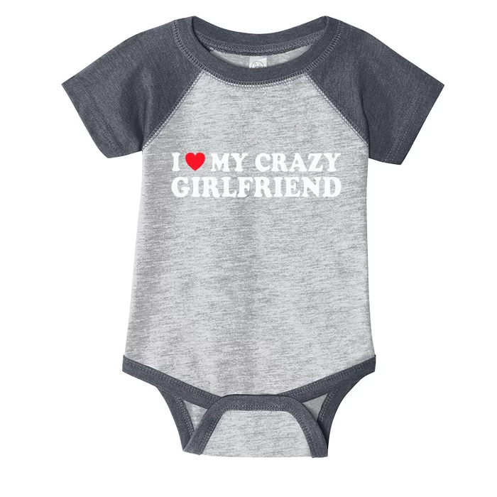 I Love My Crazy GF Couple Valentines Day Girlfriend Infant Baby Jersey Bodysuit