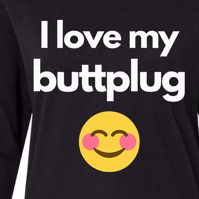 I love my buttplug Womens Cotton Relaxed Long Sleeve T-Shirt